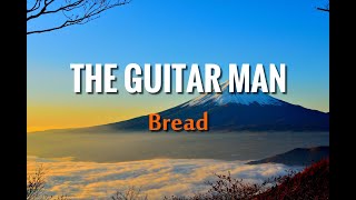 Bread  - The Guitar Man (Lyrics)