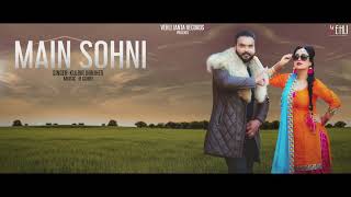 Main Sohni - Kulbir Jhinjer (Full Song) Latest Punjabi Songs 2018 | Vehli Janta Records