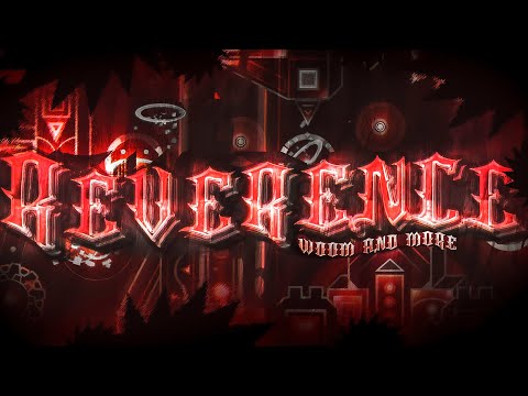 【4K】 "Reverence" by Woomy & more (Extreme Demon) | Geometry Dash 2.11