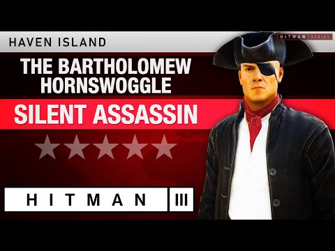 HITMAN 3 Haven Island - "The Bartholomew Hornswoggle" Escalation - All levels Silent Assassin Rating