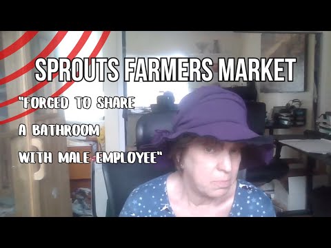 Sprouts Farmers Market - Forced to share a bathroom with male employee