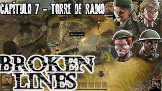 Broken Lines / Capitulo 7 - Torre de Radio / Gameplay Español