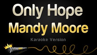 Mandy Moore Only Hope...