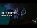 Deep Purple - Smoke On The Water (Live At ...