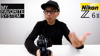 Nikon Z6II My Favorite System !