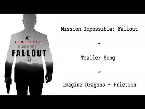 Mission Impossible:  Fallout ( 2018 )  -  Official Trailer Song  -  Friction By Imagine Dragons