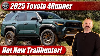 2025 Toyota 4Runner: Hot New Trailhunter!