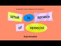 What Is Apraxia Of Speech