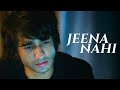 Jeena Nahi Video Song Shantanu M Avneet K Kha Ngan Armaan Malik Amaal Mallik Rashmi Virag
