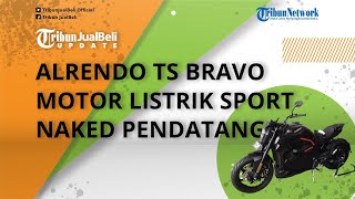 Motor Listrik Sport Naked Pendatang Baru Hadir di GIIAS 2022, Intip Spesifikasi Alrendo TS Bravo