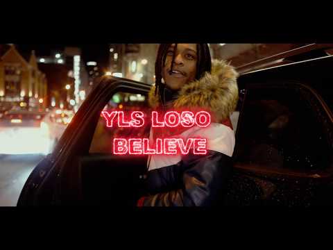 YLS Loso - Believe (Official Music Video)