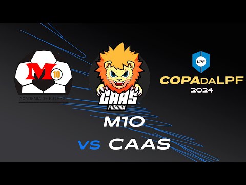 AO VIVO | M10 X FUTMAX | COPA DA LPF SUB 7