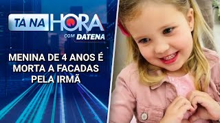 Menina de 4 anos é morta a facadas pela irmã em Santa Catarina | Tá na Hora (13/01/25)