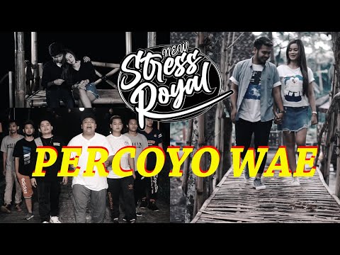 NEW STRESS ROYAL - PERCOYO WAE | Official Video Clip
