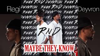 Regi & Deyvron - Maybe They Know (Audio)