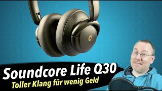 Soundcore Life Q30 Test: Toller Klang für wenig Geld!