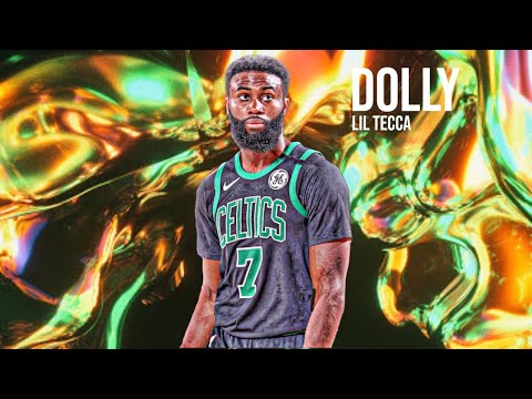 Jaylen Brown Mix  - "Dolly" (RETURN)