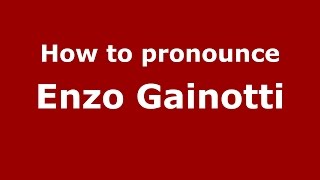 How to pronounce Enzo Gainotti