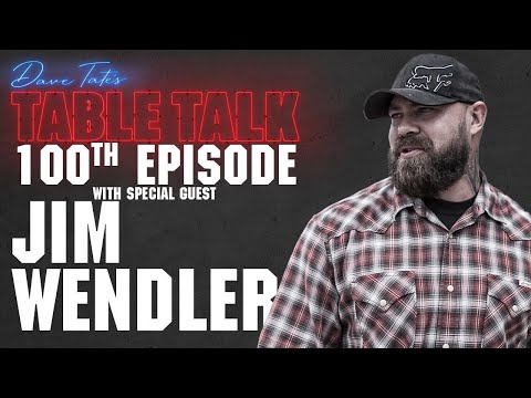 Dave Tate's Table Talk! 100th Episode w/ Jim Wendler