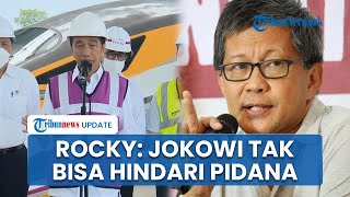 Reaksi Menohok Rocky Gerung soal Dugaan Mark Up Whoosh: Skandal Besar Jokowi Tak Bisa Hindari Pidana