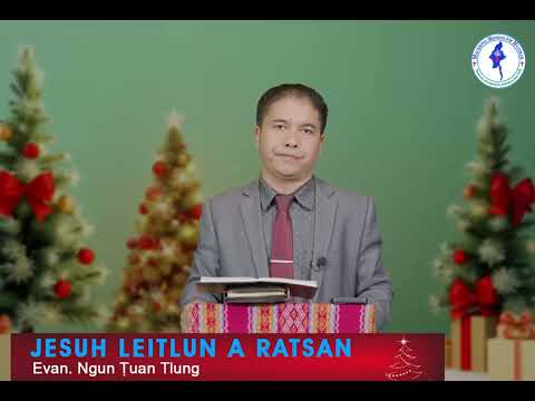 JESUH LEITLUN A RATSAN /// Evan. Ngun Tuan Tlung