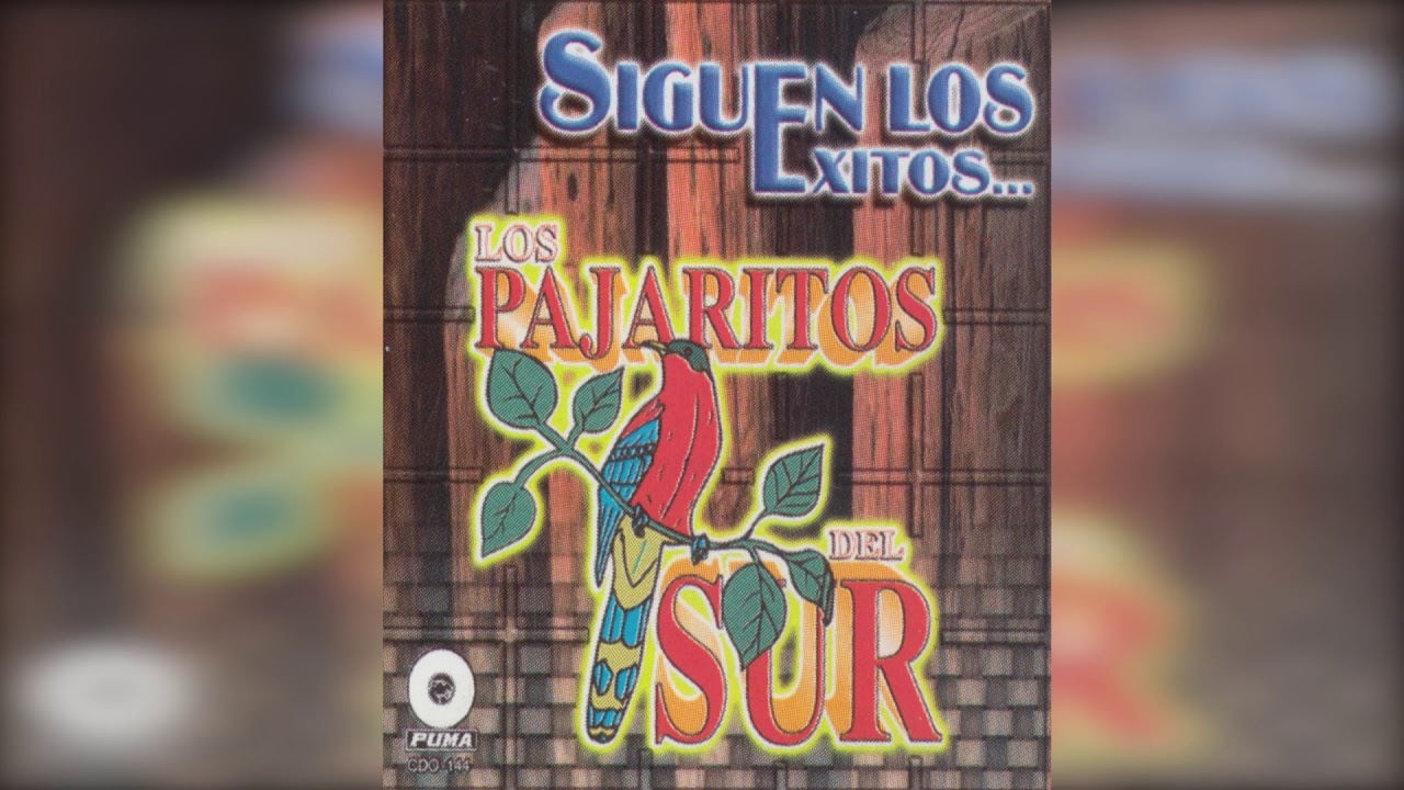 La Admiración De La Gente - Los Pajaritos Del Sur - Siguen Los Éxitos