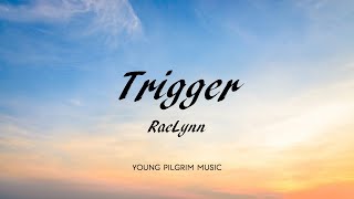 RaeLynn - Trigger (Lyrics) - Wild Horse (2017)