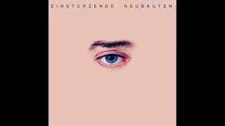 Einstürzen de Neubauten - The garden