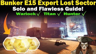 Destiny 2 | Bunker E15 Expert Lost Sector Guide | Solo and Flawless | Loadouts & Strategies