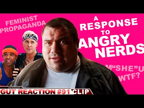 A Response to Angry Nerds | Gut Reaction #91 Clip