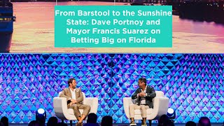 From Barstool to the Sunshine State: Dave Portnoy and Mayor Francis Suarez on Betting Big on Florida