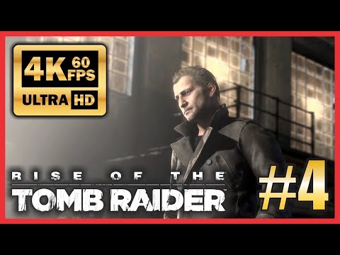 Rise of The Tomb Raider - Ultra HD 4K 60fps Walkthrough Part 4 Ultra Settings -NO COMMENTARY-