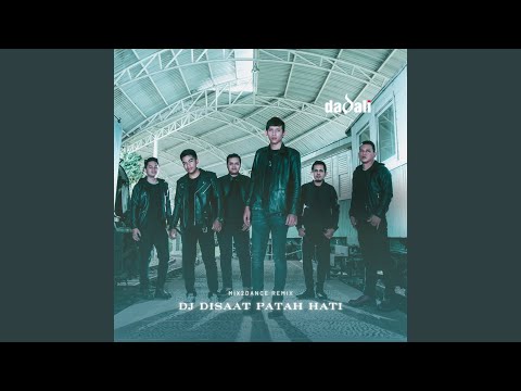 DJ Disaat Patah Hati