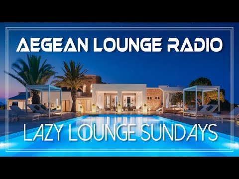 Lazy Lounge Sundays 15 - Chillout & Lounge Music