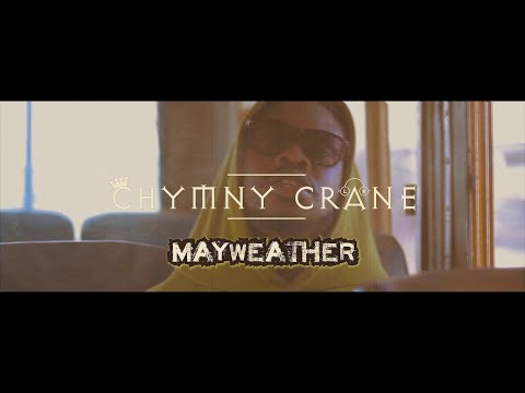 Chymny Crane -  MayWeather (official video)