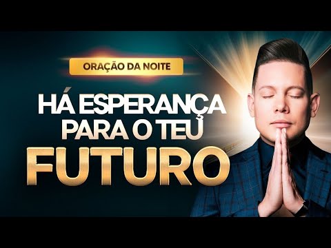 ORAÇÃO DA NOITE 21 DE SETEMBRO 