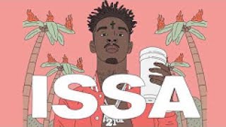 21 Savage - Famous (Issa Album)