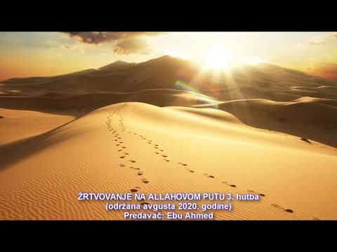 ŽRTVOVANJE NA ALLAHOVOM PUTU 3. hutba - Ebu Ahmed