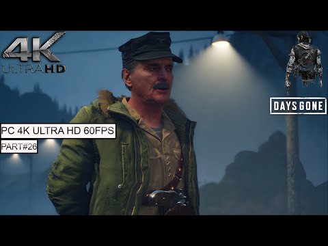 DAYS GONE Campaign Gameplay Walkthrough Part 26 (4K ULTRA PC 60FPS)
