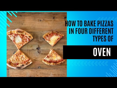 How to Bake Pizzas in Four Different Types of Ovens