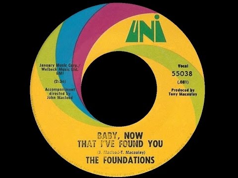 [1967] The Foundations • Baby, Now That I`ve Found You