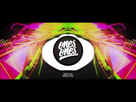 S3RL Ft. Sara - Ready For Love