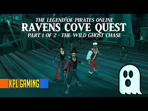 The Wild Ghost Chase - TLOPO Ravens Cove Quest Part 1