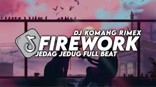 Download lagu Dj Firework Jedag Jedug Full Beat Viral Tiktok Terbaru 2023 Dj Komang Rimex | Dj Firework Full Beat mp3