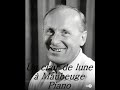 Bourvil - Un Clair de Lune à Maubeuge - Piano ...
