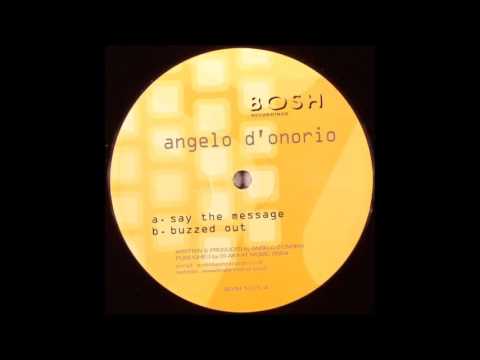 Angelo D'Onorio ‎– Say The Message   Sampler
