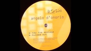 Angelo D'Onorio ‎– Say The Message   Sampler