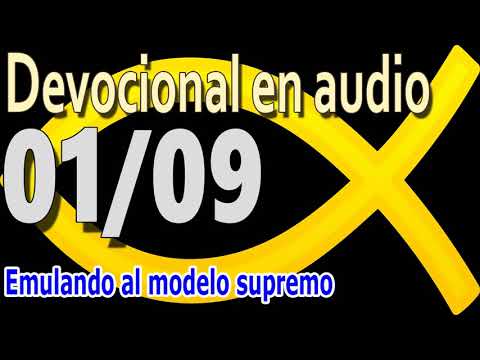 Devocional en audio 01/09 - Emulando al modelo supremo