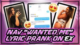 NAV &quot;WANTED YOU&quot; LYRIC PRANK ON EX! SHE CHEATED ON ME!!!