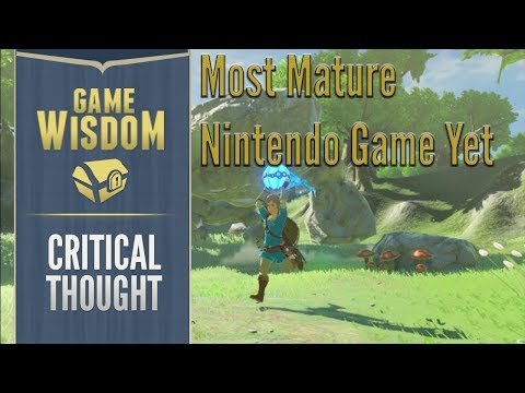 How The Legend of Zelda Breath of the Wild is Nintendo's Most Mature Game -- Critical Thought